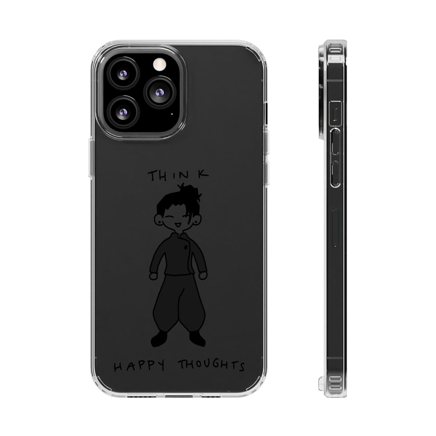 Think Happy Thoughts Phone Case